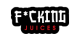 F*cking Juices
